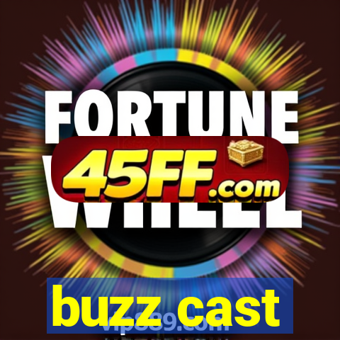 buzz cast